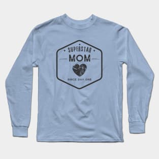 Superstar Mom since day one. Long Sleeve T-Shirt